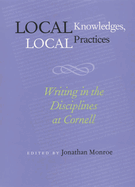Local Knowledges, Local Practices: Writing in the Disciplines at Cornell