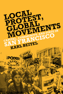 Local Protests, Global Movements: Capital, Community, and State in San Francisco