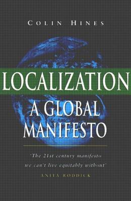 Localization: A Global Manifesto - Hines, Colin