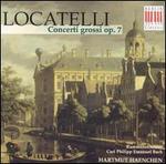 Locatelli: Concerti grossi, Op. 7 - Thorsten Rosenbusch (violin); Carl Philipp Emanuel Bach Chamber Orchestra; Hartmut Haenchen (conductor)