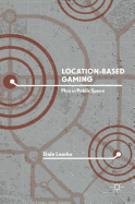 Location-Based Gaming: Play in Public Space