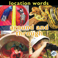 Location Words: Around and Through