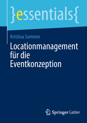 Locationmanagement Fr Die Eventkonzeption - Sommer, Kristina