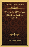 L'Occhiale All'occhio Dioptrica Pratica (1660)