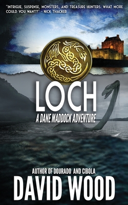 Loch: A Dane Maddock Adventure - Wood, David