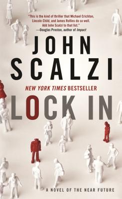 Lock in: A Novel of the Near Future - Scalzi, John
