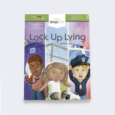 Lock Up Lying: Becoming Honest & Overcoming Lying - Day, Sophia, and Pearson, Kayla