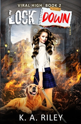 Lockdown: An Apocalyptic Dark Comedy - Riley, K a