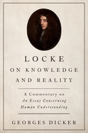 Locke on Knowledge and Reality: A Commentary on an Essay Concerning Human Understanding