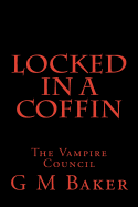 Locked in a Coffin: The Vampire Council