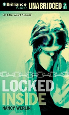 Locked Inside - Werlin, Nancy, and Durante, Emily (Read by)