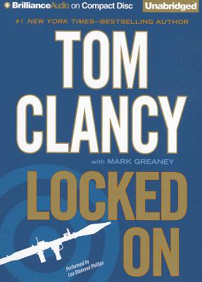 Locked on - Clancy, Tom, and Greaney, Mark, and Phillips, Lou Diamond (Read by)