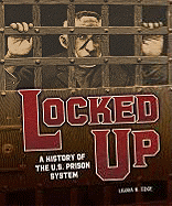 Locked Up: A History of the U.S. Prison System