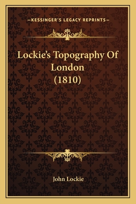 Lockie's Topography of London (1810) - Lockie, John