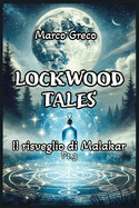 Lockwood Tales: Il Risveglio di Malakar - Pt. 3