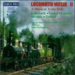 Locomotiv-Music 2: A Musical Train Ride
