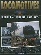 Locomotives in Detail 1 - Bulleid 4-6-2 Merchant Navy Class: Bulleid 4-6-2 Merchant Navy Class
