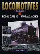 Locomotives in Detail 5: Riddles Class 6/7 Standard Pacifics