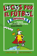 Locos Por El Ftbol Temporada 1: El Mundo Explicado Por El Futbol Gobernado / Football School Season 1