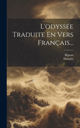 L'odysse Traduite En Vers Franais...