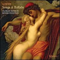 Loewe: Songs & Ballads - Florian Boesch (baritone); Roger Vignoles (piano)
