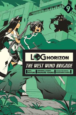 Log Horizon: The West Wind Brigade, Vol. 9 - Koyuki, and Touno, Mamare, and Hara, Kazuhiro