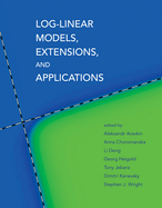 Log-Linear Models, Extensions, and Applications