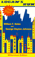 Logan's Run - Nolan, William F, and Johnson, George Clayton, and Barccani, Marcus (Preface by)