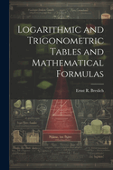 Logarithmic and Trigonometric Tables and Mathematical Formulas