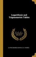 Logarithmic and Trigonometric Tables