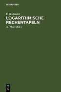 Logarithmische Rechentafeln: Fr Chemiker, Pharmazeuten, Mediziner Und Physiker