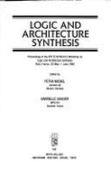 Logic and Architecture Synthesis: Proceedings of the Ifip Tc10/Wg10.5 Workshop on Logic and Architecture Synthesis, Paris, France, 30 May-1 June 1990