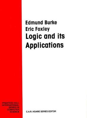 Logic and Its Applications - Burke, Edmund, and Foxley, Eric