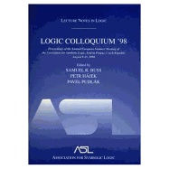 Logic Colloquium '98: Proceedings of the Annual European Summer Meeting of the Association for Symbolic Logic, Held in Prague, Czech Republic, August 9-15, 1998