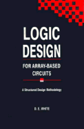 Logic Design for Array-Based Circuits: A Structured Design Methodology
