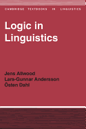 Logic in Linguistics - Allwood, Jens (Editor), and Andersson, Lars-Gunnar (Editor), and Dahl, Osten (Editor)