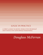 Logic in Practice: A First Guide to Both Formal and Informal Reasoning