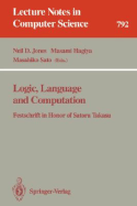 Logic, Language and Computation: Festschrift in Honor of Satoru Takasu