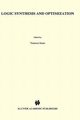 Logic Synthesis and Optimization - Sasao, Tsutomu (Editor)