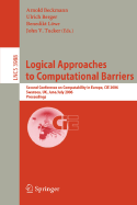 Logical Approaches to Computational Barriers: Second Conference on Computability in Europe, Cie 2006, Swansea, UK, June 30-July 5, 2006, Proceedings