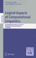Logical Aspects of Computational Linguistics: 6th International Conference, LACL 2011, Montpellier, France, June 29 - July 1, 2011, Proceedings
