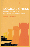 Logical Chess: Move by Move: Every Move Explained