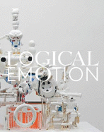 Logical Emotion: Contemporary Art from Japan