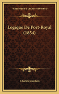 Logique de Port-Royal (1854)