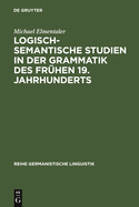 Logisch-semantische Studien in der Grammatik des frhen 19. Jahrhunderts