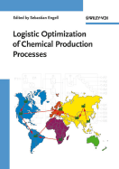 Logistic Optimization of Chemical Production Processes - Engell, Sebastian (Editor)