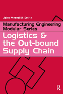 Logistics and the Out-bound Supply Chain