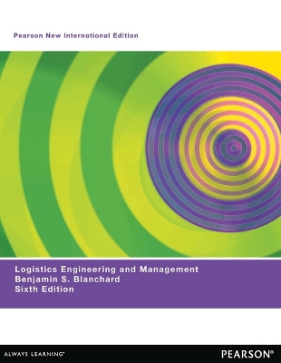 Logistics Engineering & Management: Pearson New International Edition - Blanchard, Benjamin