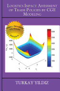 Logistics Impact Assessment of Trade Policies by Cge Modeling: Theory and Practice