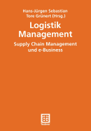 Logistik Management: Supply Chain Management Und E-Business